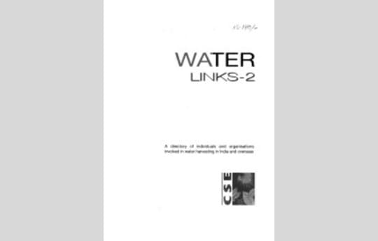 Water Links-2: A Directory of Individuals and Organisations Involved in Water Harvesting in India and Overseas