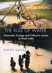 The Rule of Water: Statecraft, Ecology and Collective Action in South India